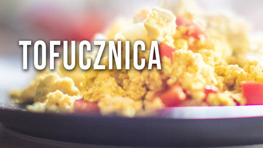 TOFUCZNICA - przepis na wegańską jajecznicę! [wideo] | Przepis na tofu